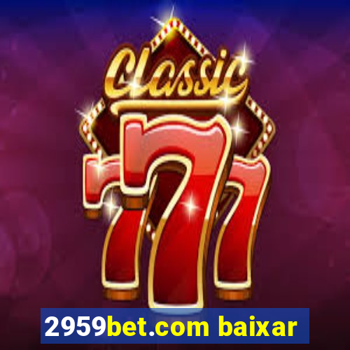 2959bet.com baixar